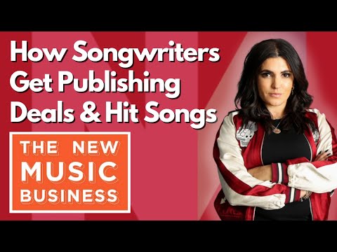 How Songwriters Get Publishing Deals and Hit Songs