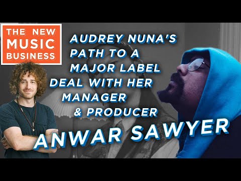 Audrey Nuna&#039;s Path to a Major Label Deal with Her Manager/Producer Anwar Sawyer