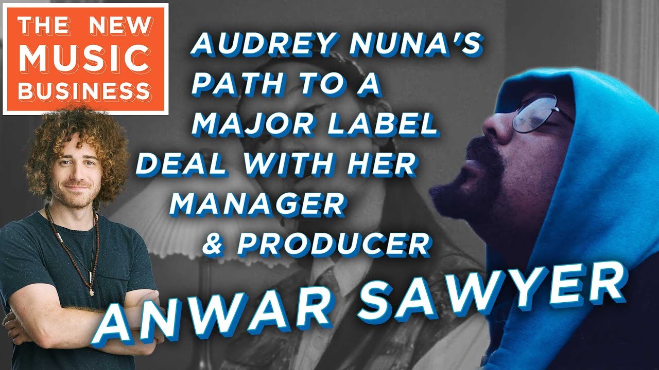 Anwar Sawyer The New Music Business Podcast