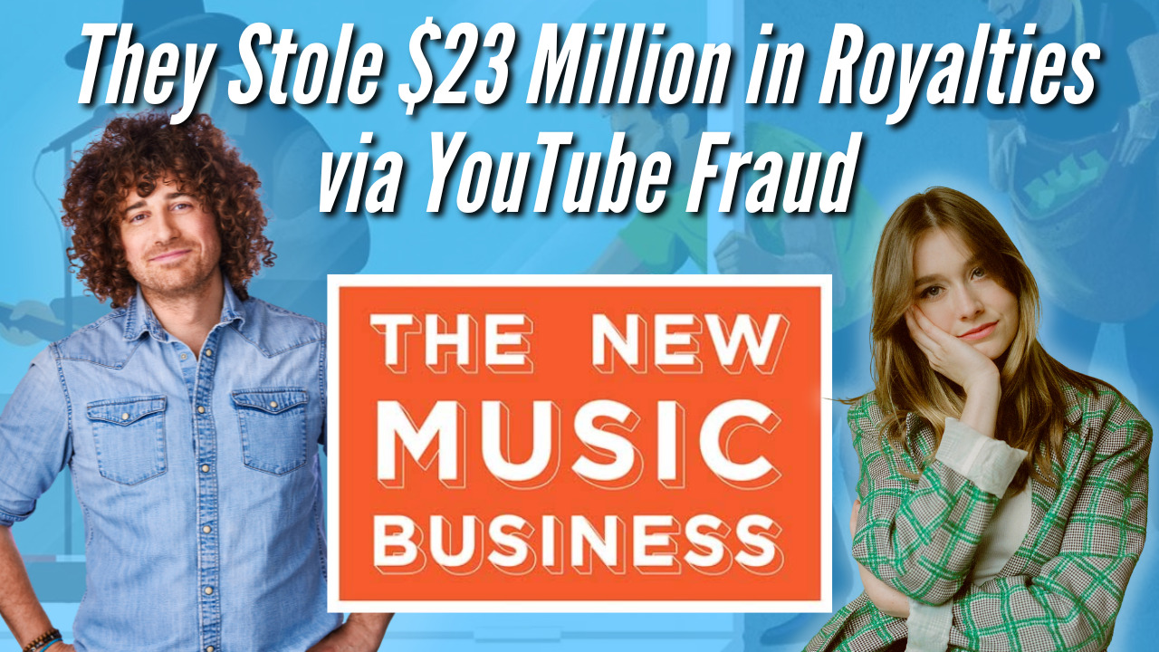 The New Music Business with Ari Herstand - They Stole $23 Million in Royalties via YouTube Fraud with Billboard's Kristin Robinson