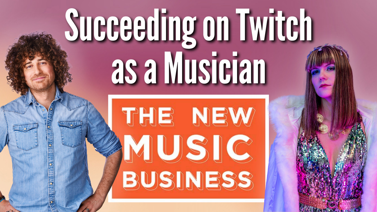 The New Music Business Podcast with Ari Herstand - Succeeding on Twitch as a Musician with Danielle Allard