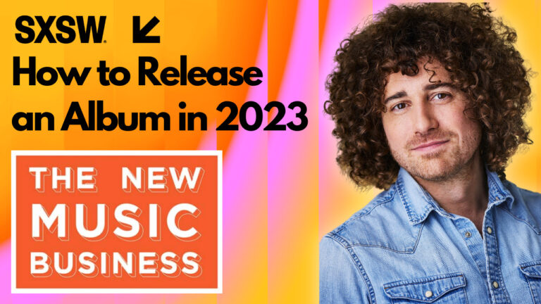 The New Music Business Podcast - How to Release an Album in 2023 (Live from SXSW) (1)