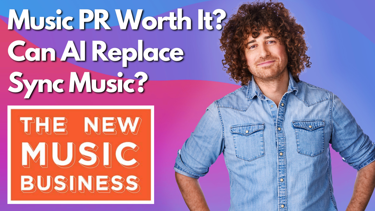 The New Music Business Podcast with Ari Herstand - Is Music PR Worth It Anymore? Can AI Replace Sync Music? (Ari Q&A Part 6)