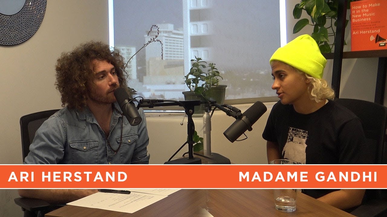 Madame Gandhi The New Music Business with Ari Herstand