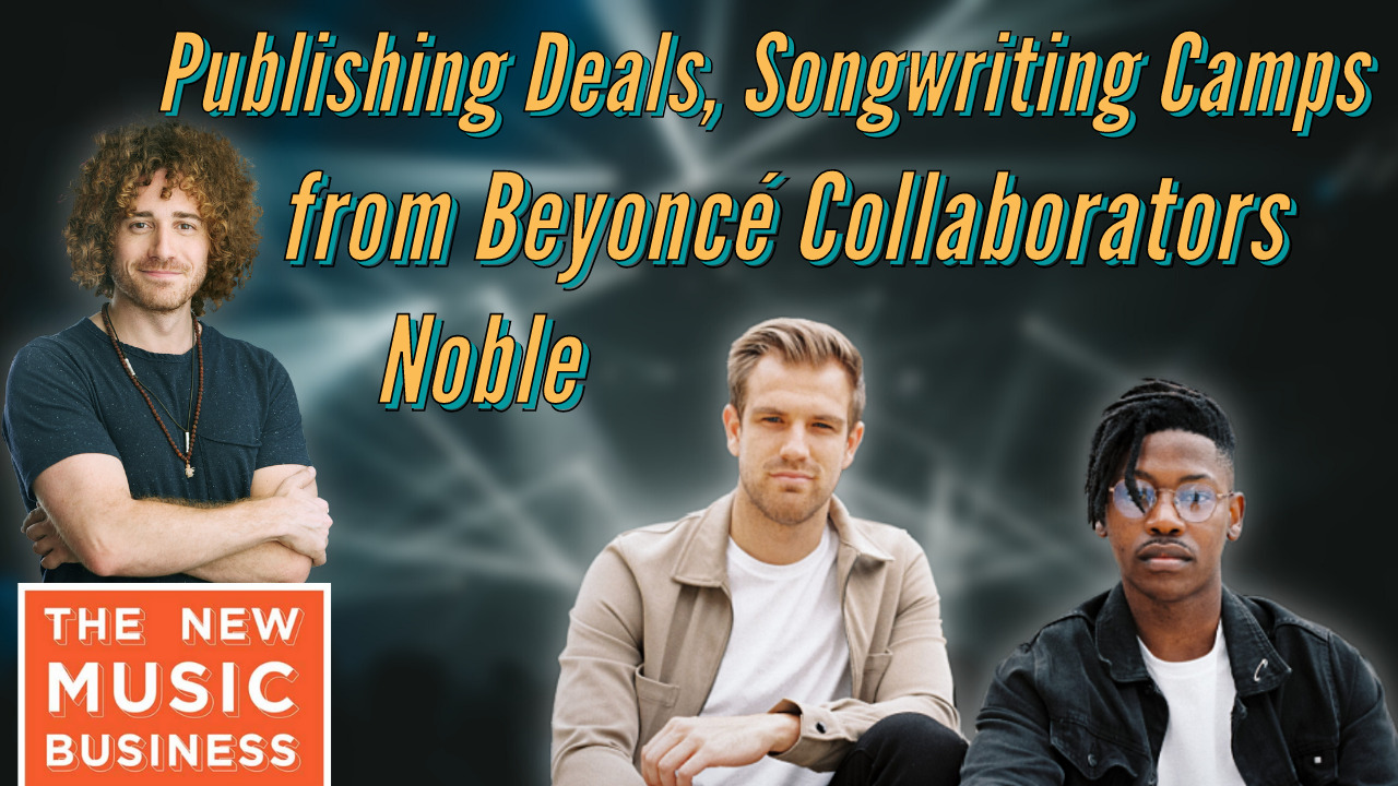 Noble The New Music Business with Ari Herstand