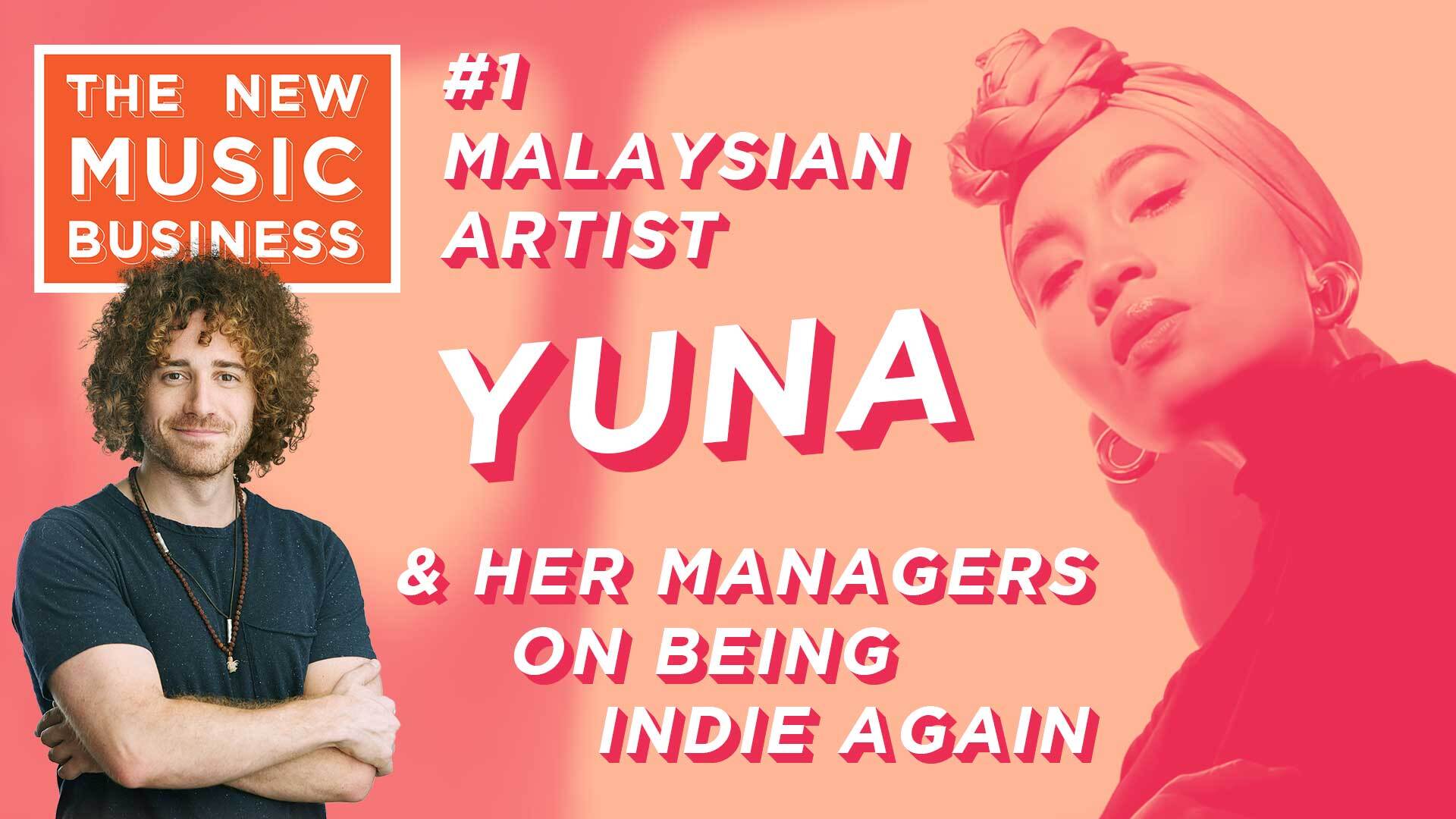 #1 Malaysian Artist Yuna and Her Managers on Being Independent Again